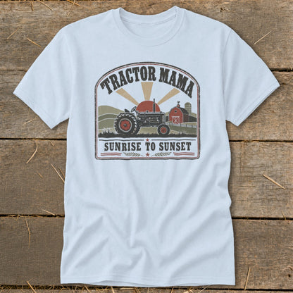 Tractor Mama shirt with vintage tractor, barn, and text "Sunrise to Sunset".