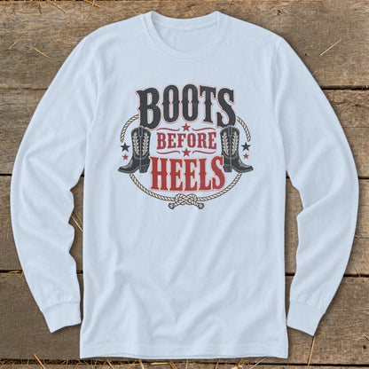 Light blue long-sleeve shirt with "Boots Before Heels" text and cowboy boots.