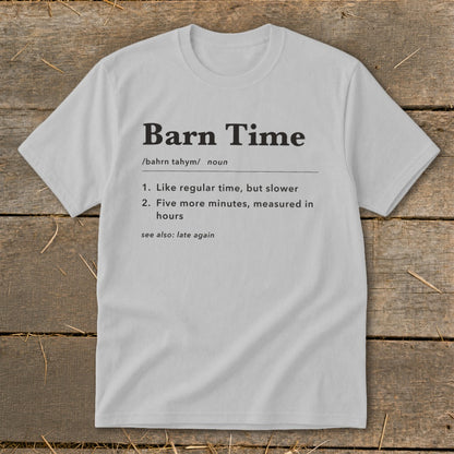 Light grey t-shirt with "Barn Time" dictionary definition text.