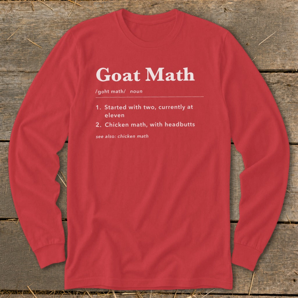 Red long-sleeve shirt with "Goat Math" definition: "Started with two, currently at eleven. Chicken math, with headbutts."