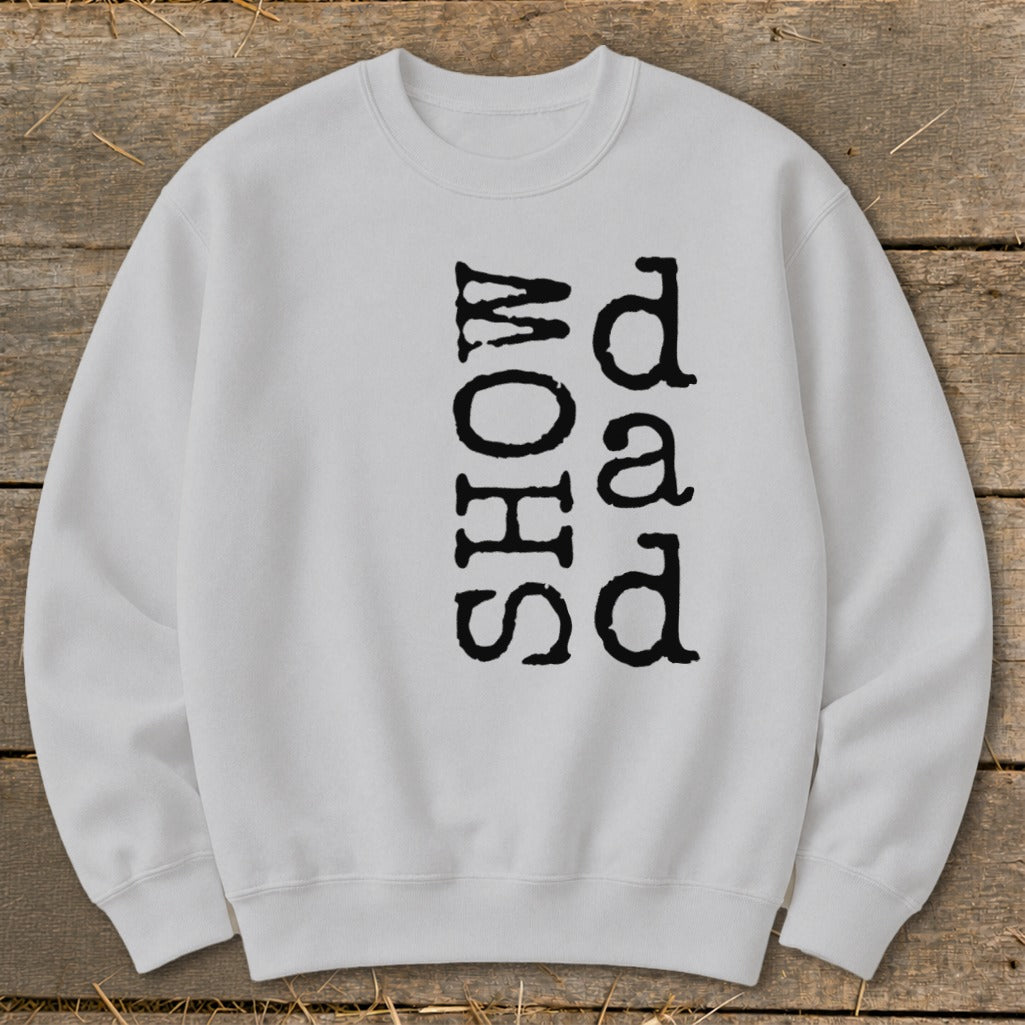 White sweatshirt with vertical black text "SHOW dad".