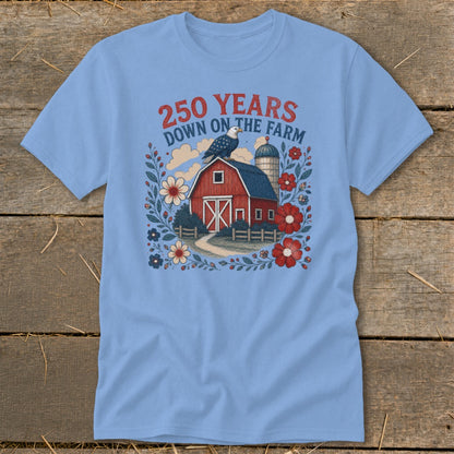 Light blue t-shirt with "250 Years Down on the Farm" text, a barn, and an eagle.