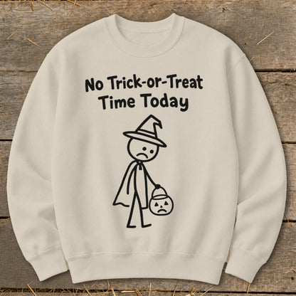 No Trick-or-Treat Time Today Sweatshirt