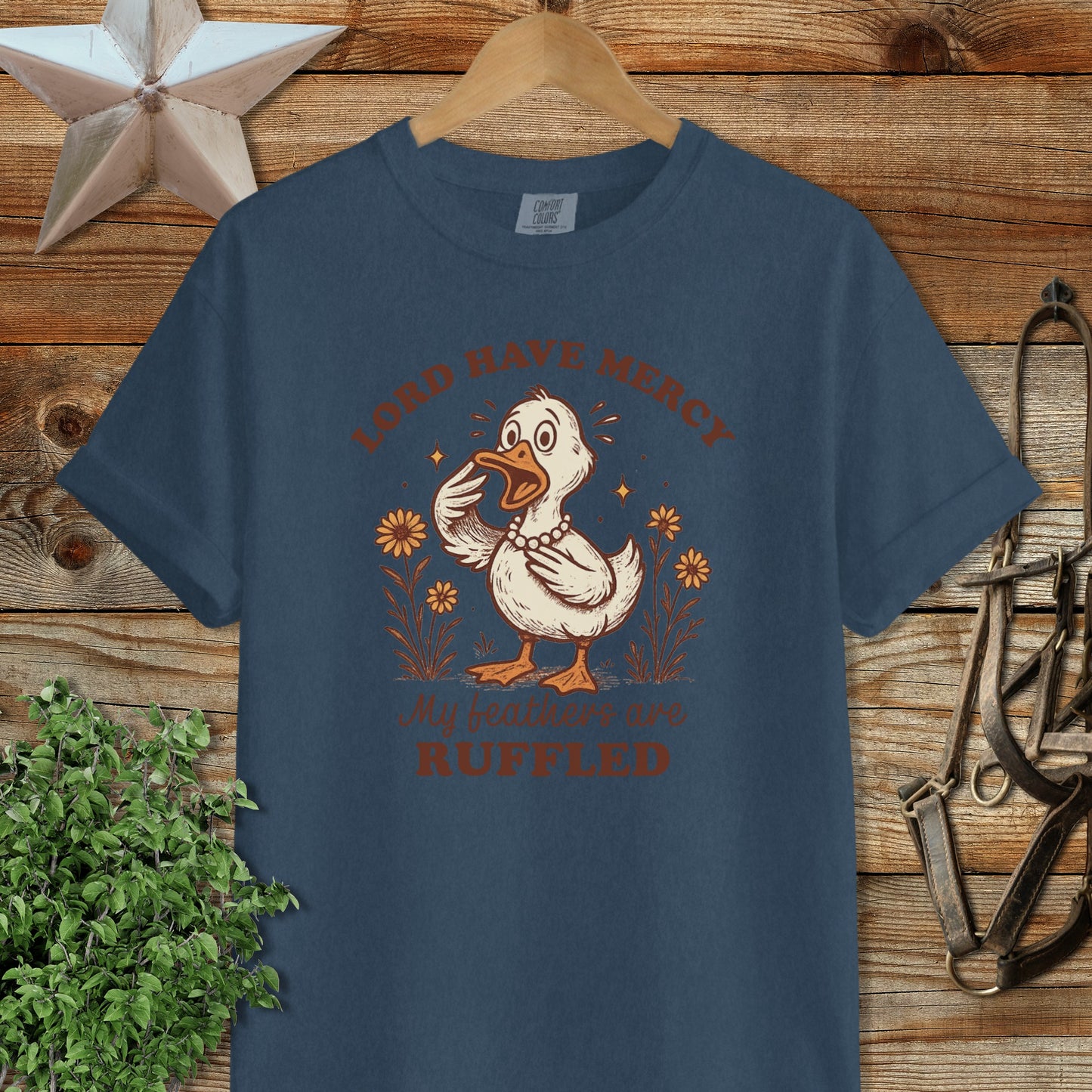 Lord Have Mercy My Feathers Are Ruffled T-shirt