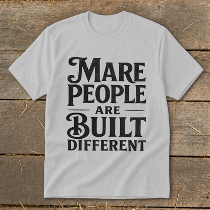 Light gray t-shirt with black text reading "Mare People Are Built Different".