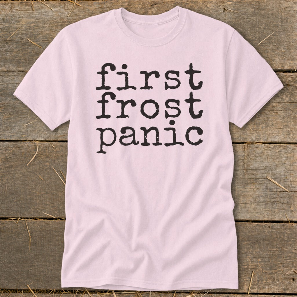 Pink t-shirt with black text "first frost panic"