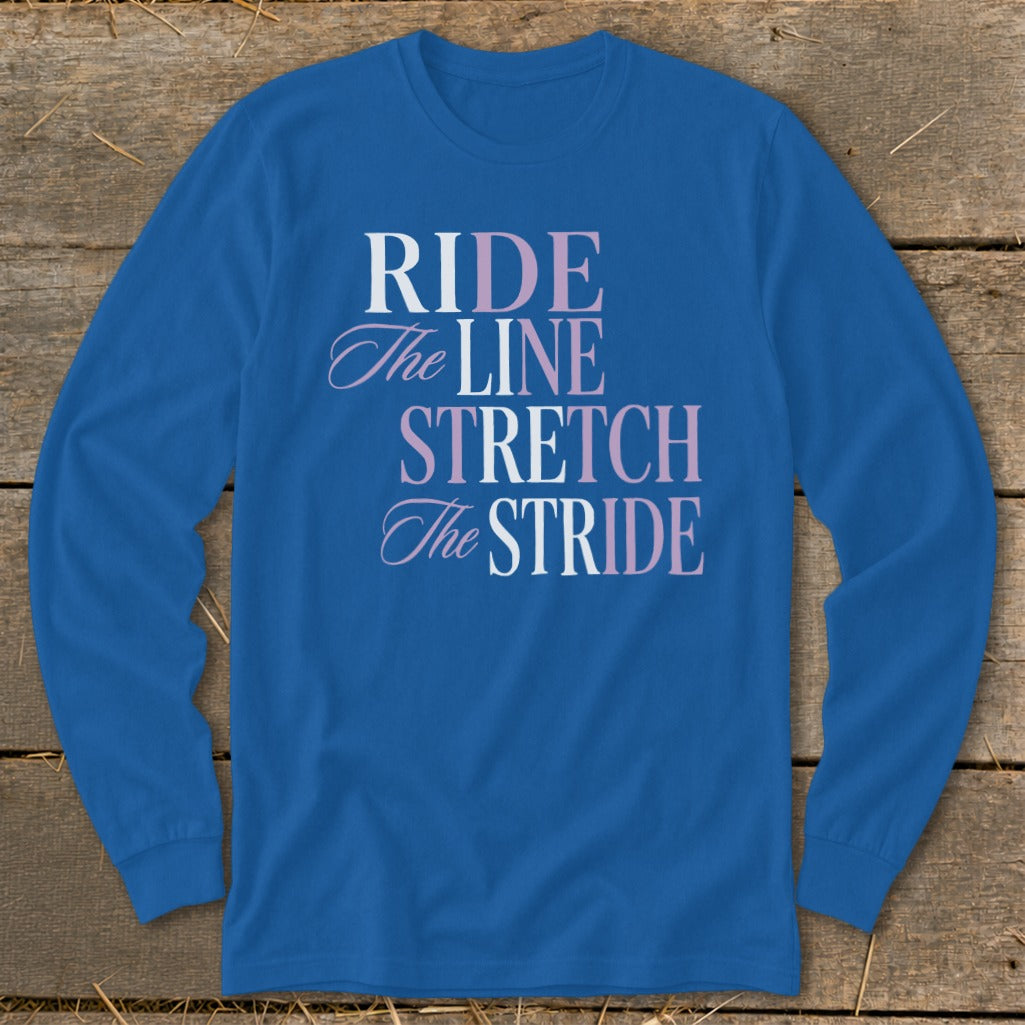 Blue long-sleeve shirt with the text RIDE The LINE STRETCH The STRIDE.