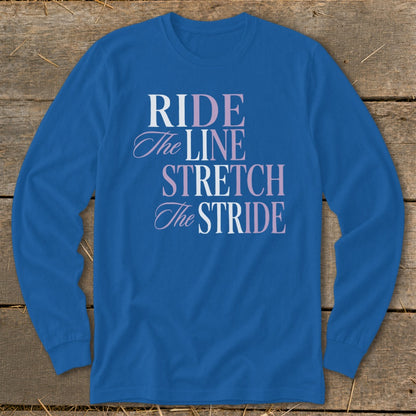 Blue long-sleeve shirt with the text RIDE The LINE STRETCH The STRIDE.