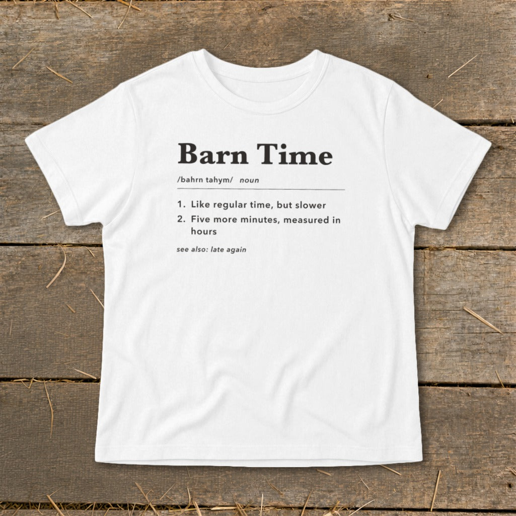 White t-shirt with "Barn Time" definition printed on it.