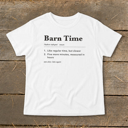 White t-shirt with "Barn Time" definition printed on it.