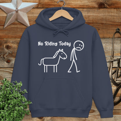 No Riding Today Hoodie