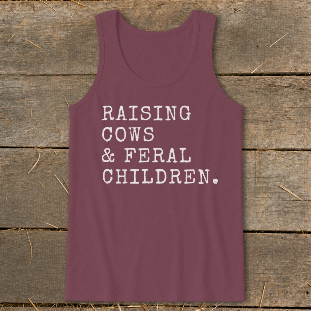 Maroon tank top with white text: "RAISING COWS & FERAL CHILDREN."