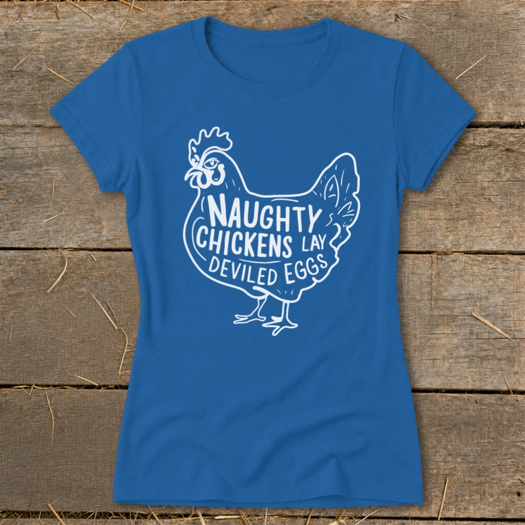 Blue t-shirt with white chicken graphic and text "Naughty Chickens Lay Deviled Eggs".