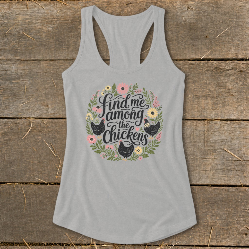 Gray racerback tank top with floral wreath and chickens graphic that reads "Find me among the chickens".