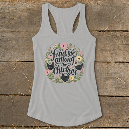 Gray racerback tank top with floral wreath and chickens graphic that reads "Find me among the chickens".