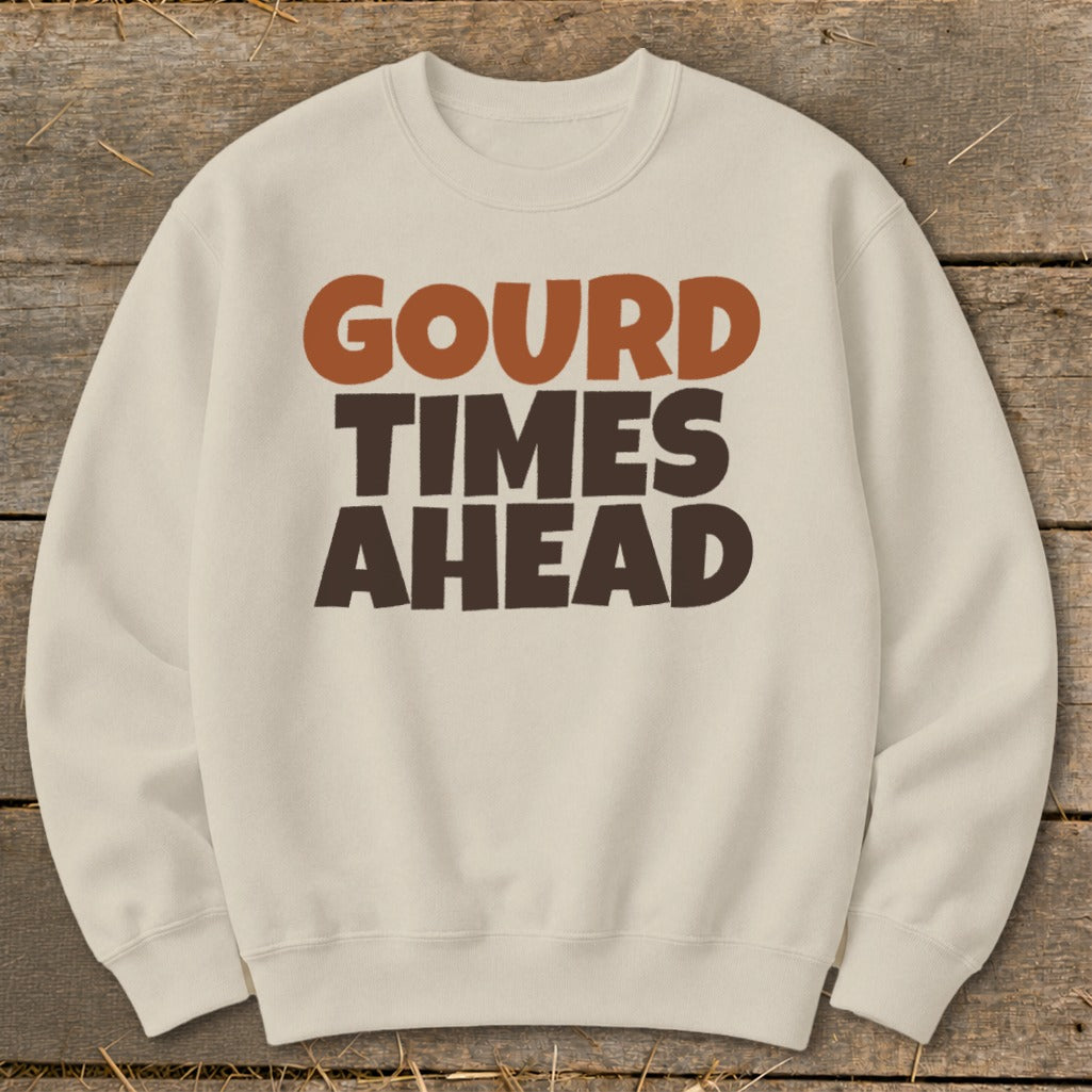 Cream sweatshirt with "GOURD TIMES AHEAD" text in brown and orange.