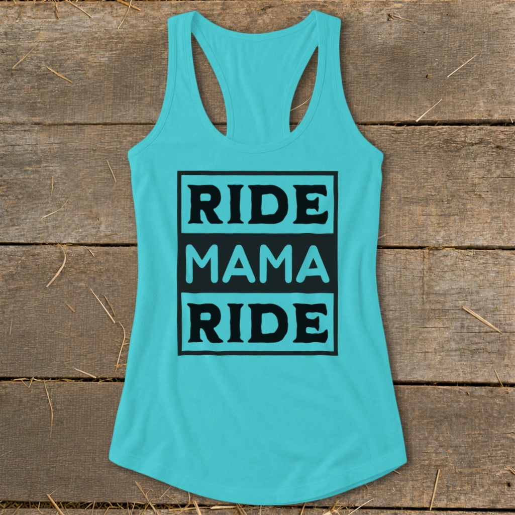 Turquoise tank top with black text reading "RIDE MAMA RIDE".