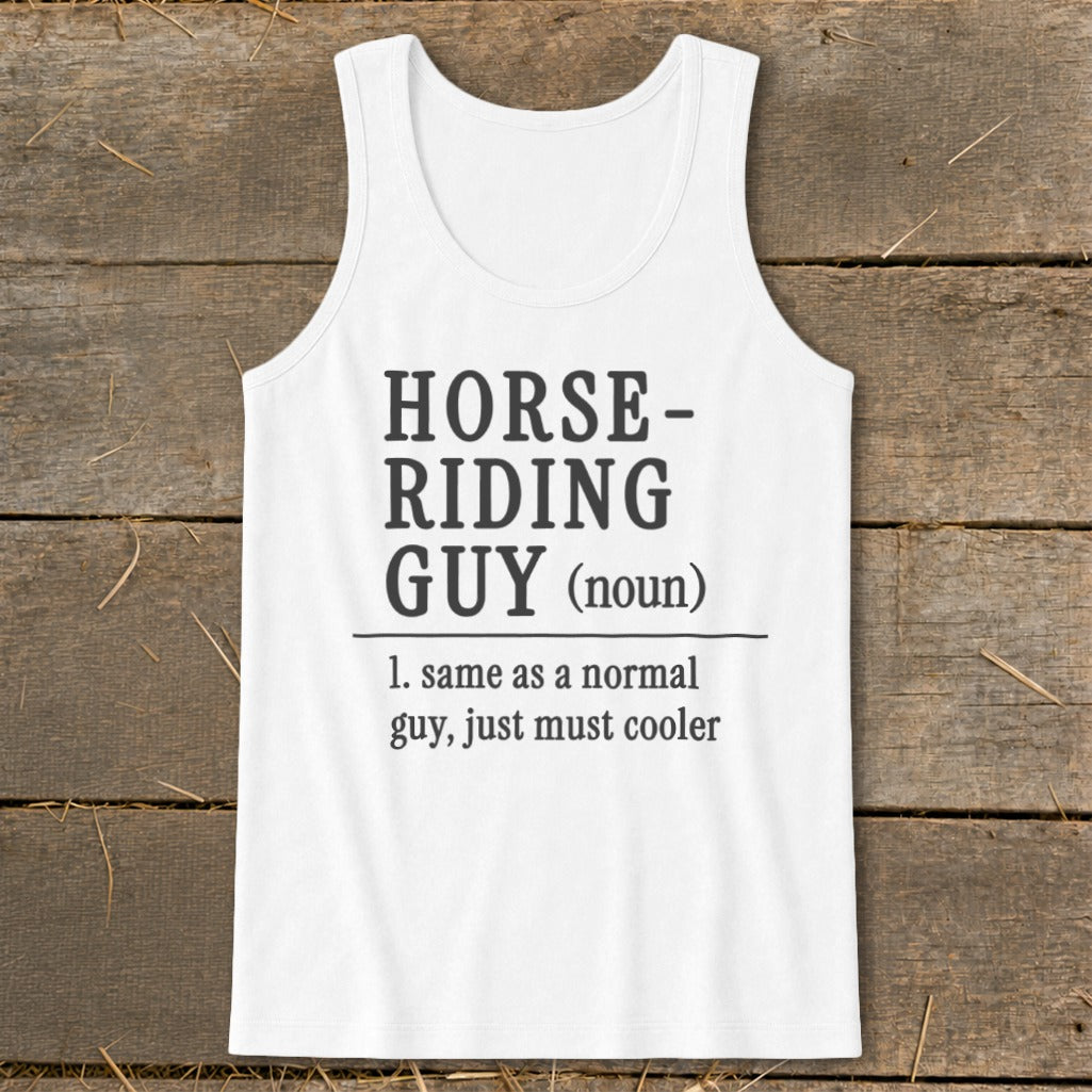 White tank top with text defining "Horse-Riding Guy" as cooler than normal.