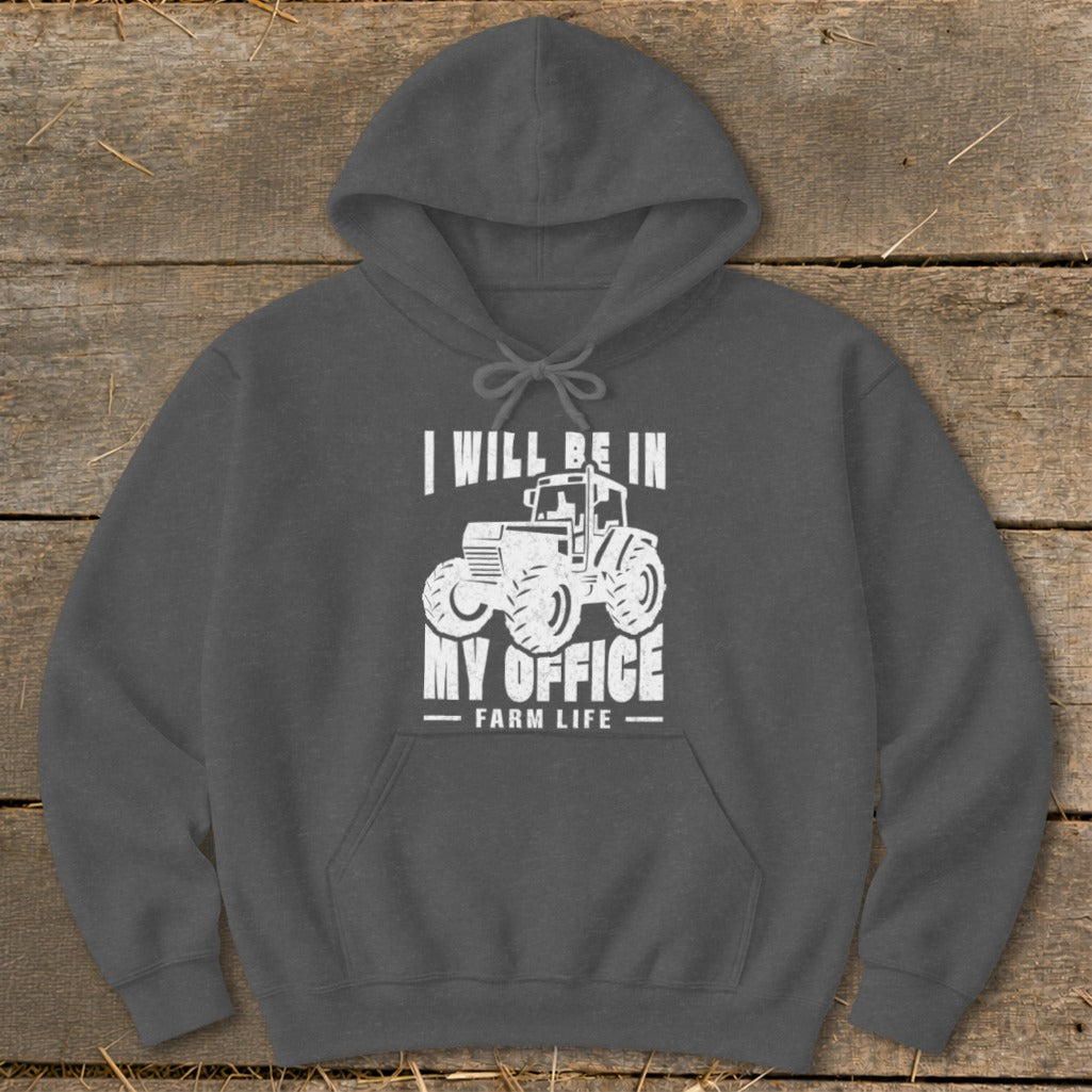 Dark gray hoodie with white tractor graphic and text "I WILL BE IN MY OFFICE - FARM LIFE".