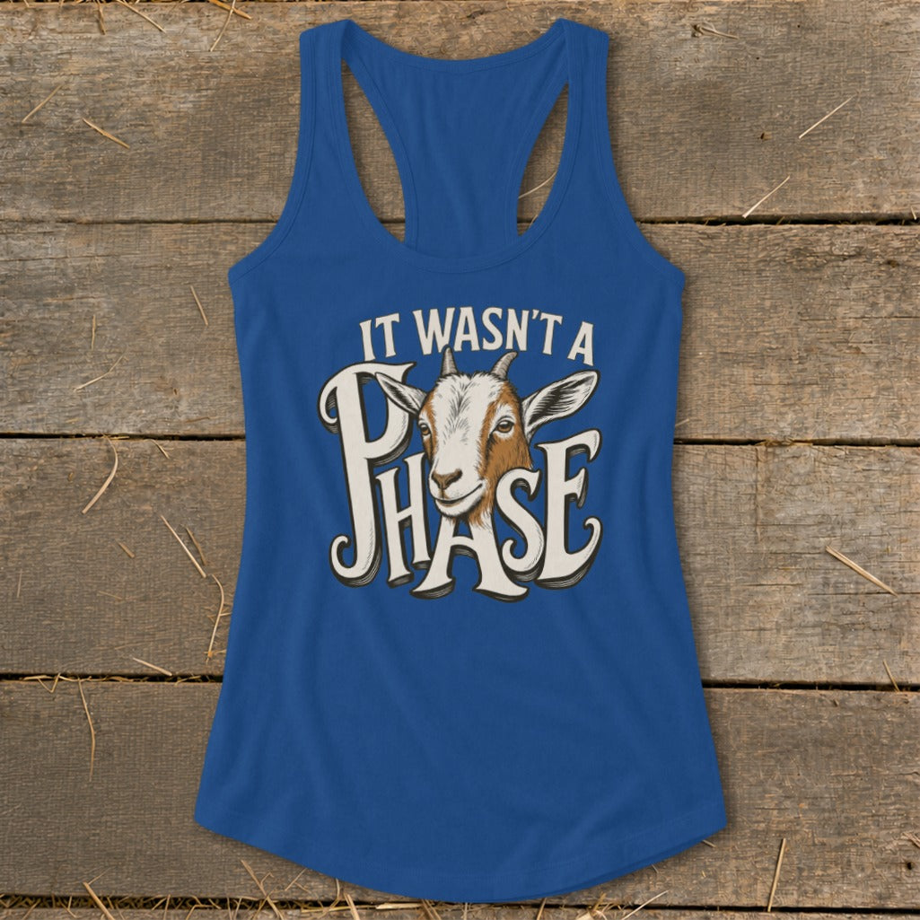 Blue racerback tank top with goat and text "IT WASN'T A PHASE".