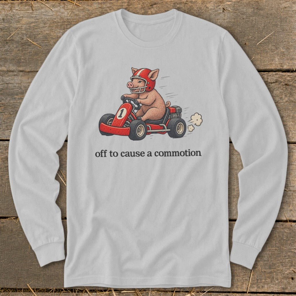 Off To Cause a Commotion Long Sleeve Tee