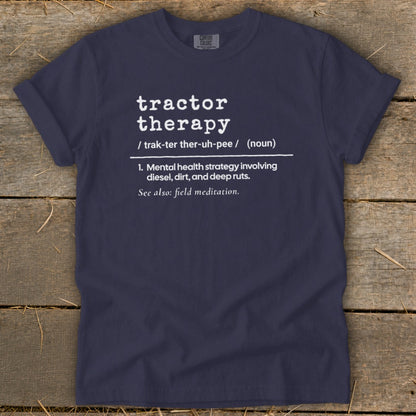 Navy t-shirt with "Tractor Therapy" definition: mental health strategy involving diesel, dirt, and ruts.