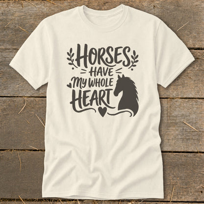 Cream t-shirt with "Horses Have My Whole Heart" text and horse silhouette.