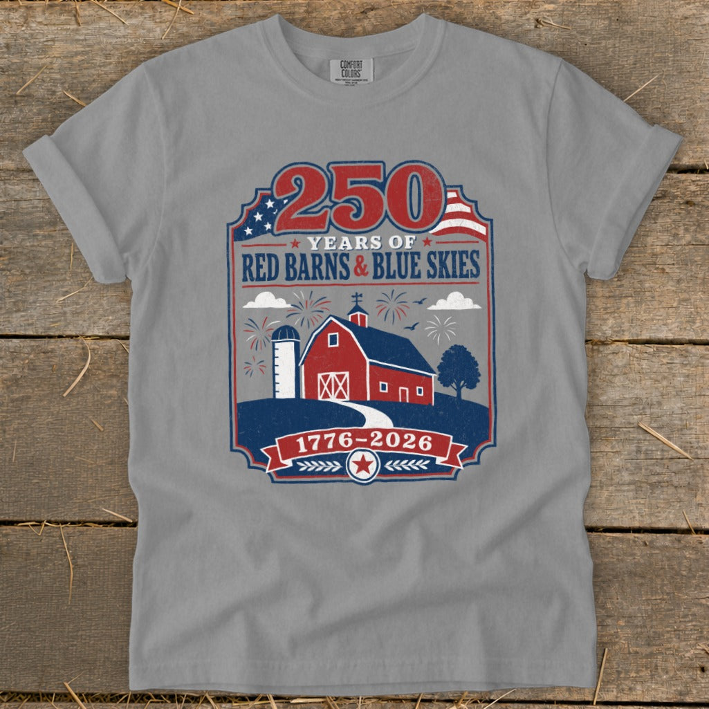 T-shirt design with text "250 Years of Red Barns & Blue Skies 1776-2026".