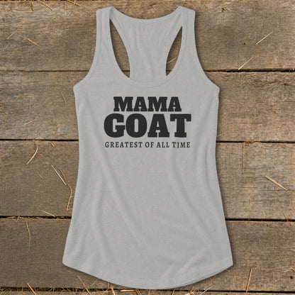 Grey tank top with black text that reads "MAMA GOAT GREATEST OF ALL TIME".