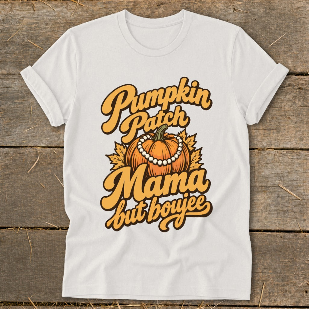 White t-shirt with "Pumpkin Patch Mama but boujee" text and pumpkin graphic.