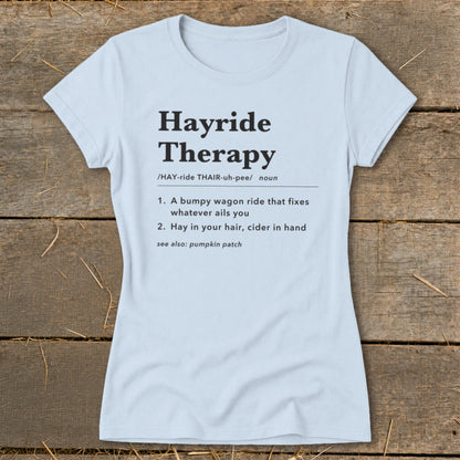 Hayride Therapy Definition Ladies Tee