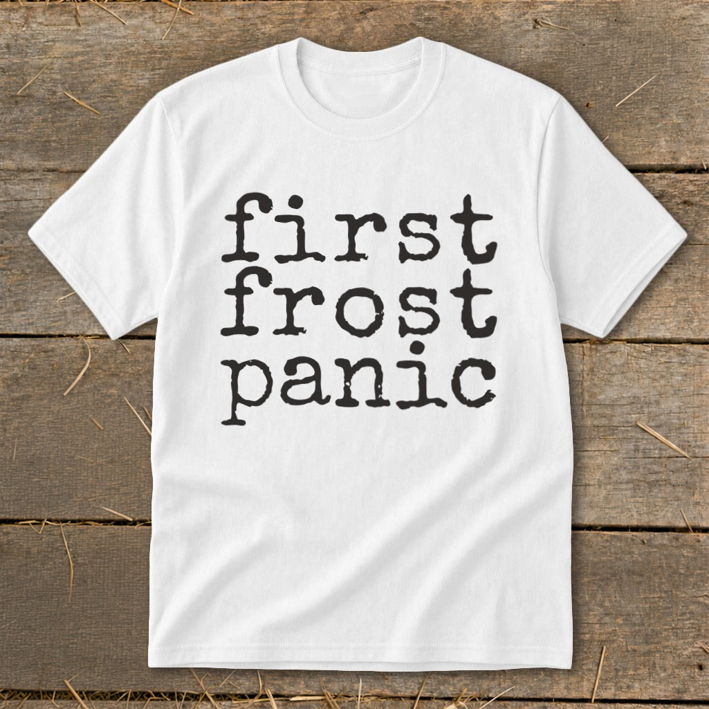 White t-shirt with black text that reads "first frost panic".