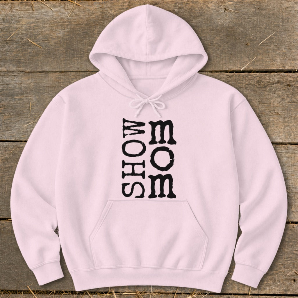 Pink hoodie with vertical black text reading "SHOW MOM".