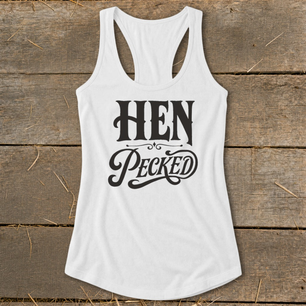 White tank top with "HEN PECKED" text in black lettering.