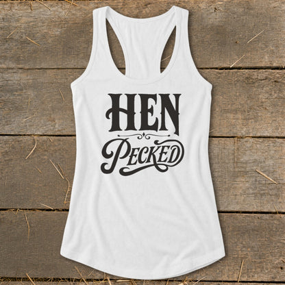 White tank top with "HEN PECKED" text in black lettering.