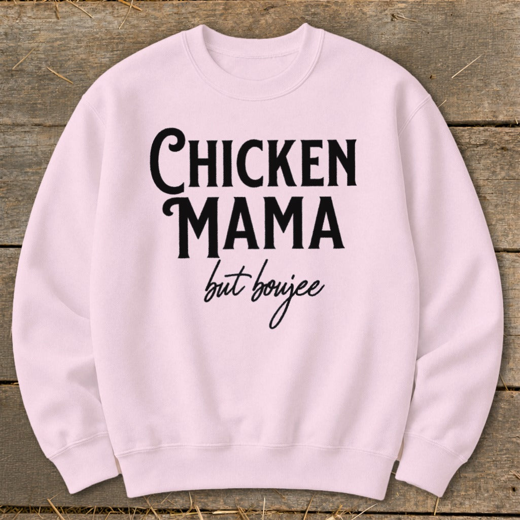 Pink sweatshirt with black text "Chicken Mama but boujee"