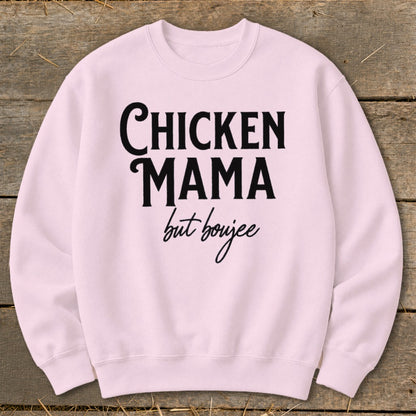 Pink sweatshirt with black text "Chicken Mama but boujee"