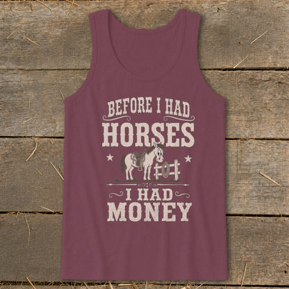 Tank top with text "BEFORE I HAD HORSES I HAD MONEY" and cartoon horse.