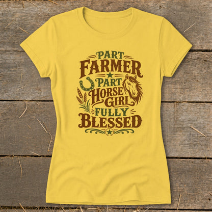 Yellow t-shirt with "Part Farmer, Part Horse Girl, Fully Blessed" text and graphics.
