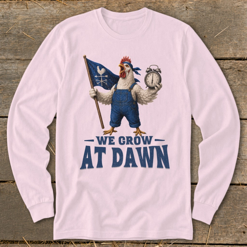 Chicken in overalls holding a flag and alarm clock with "WE GROW AT DAWN" text.