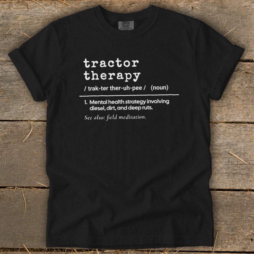 Black t-shirt with "Tractor Therapy" definition and "field meditation".
