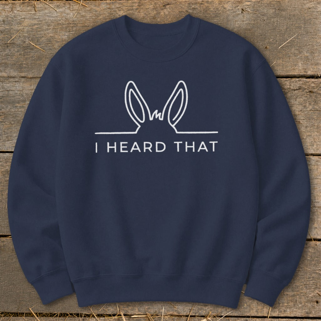 Navy sweatshirt with white donkey ears graphic and text "I HEARD THAT."