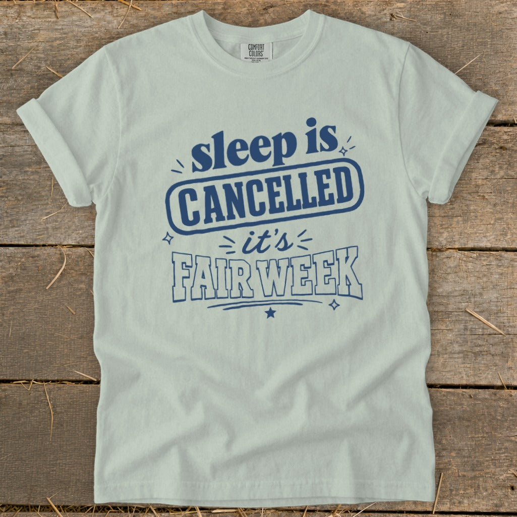 "Sleep is Cancelled" graphic t-shirt reading "it's FAIR WEEK".
