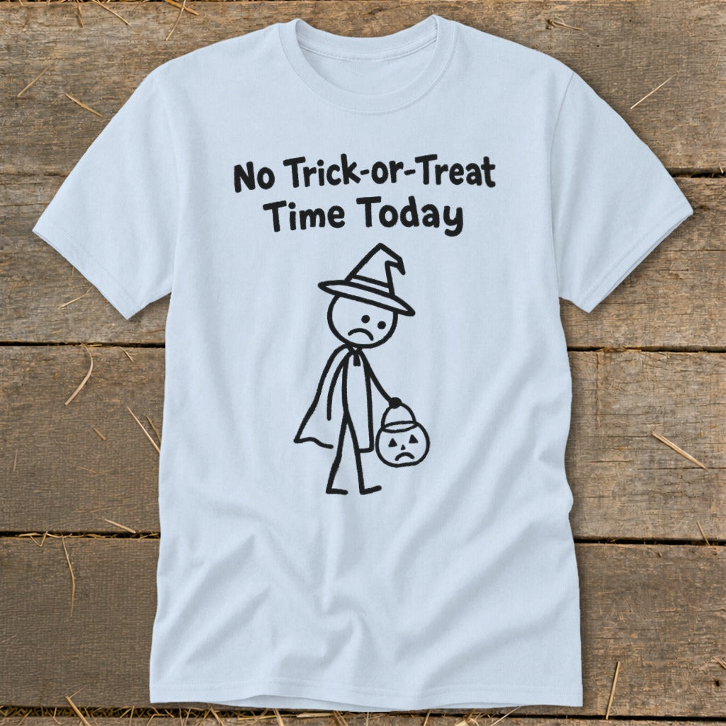 No Trick-or-Treat Time Today Classic Tee