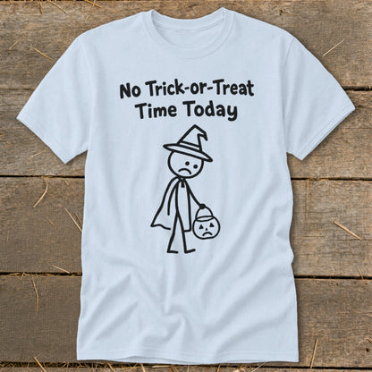 No Trick-or-Treat Time Today Classic Tee