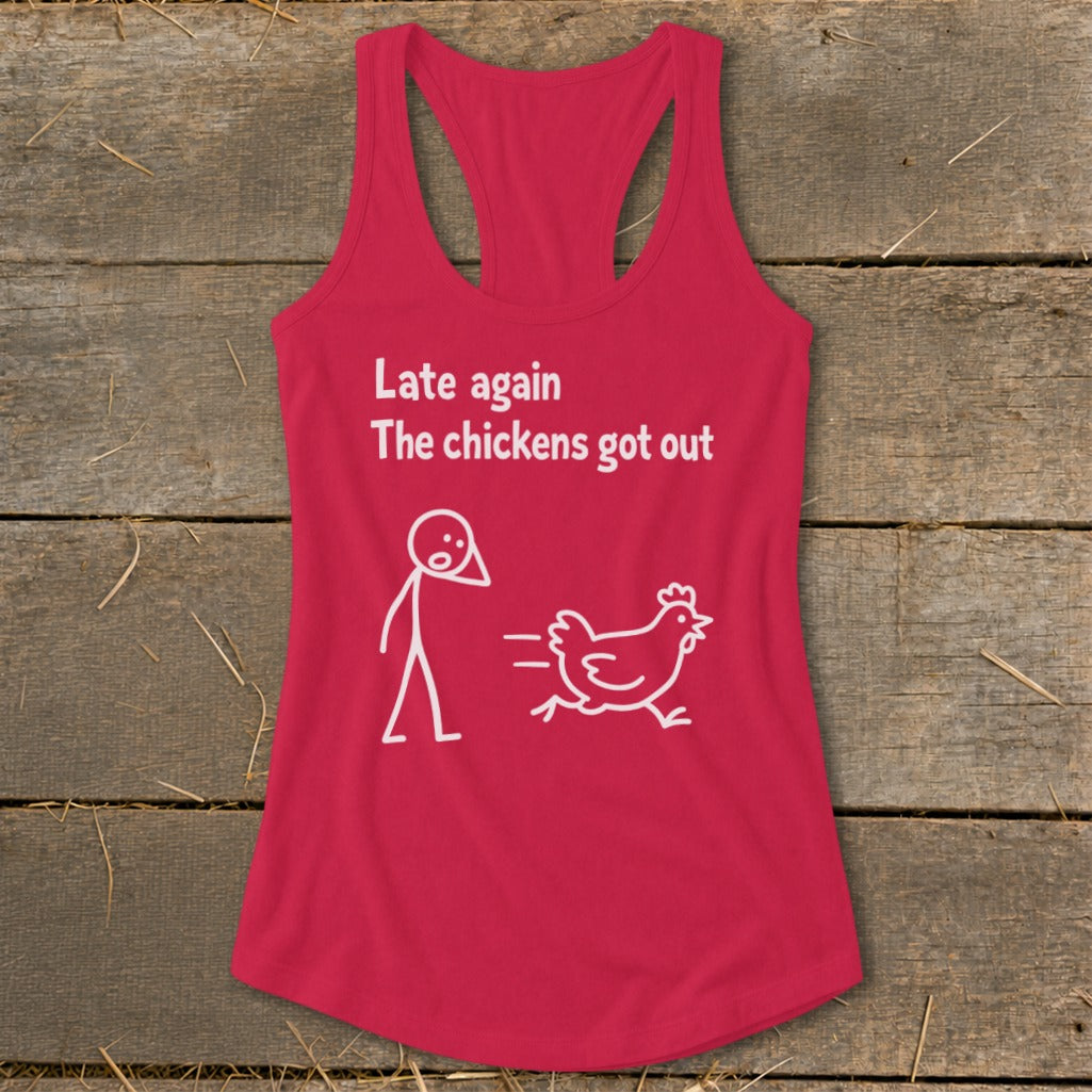 Red tank top with "Late again the chickens got out" and stick figure graphic.