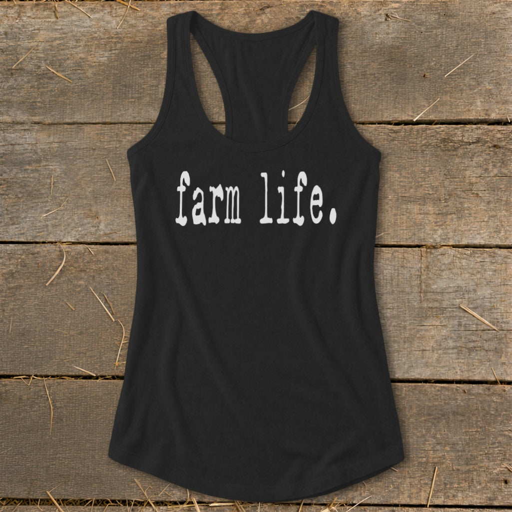Black racerback tank top with white "farm life." text.
