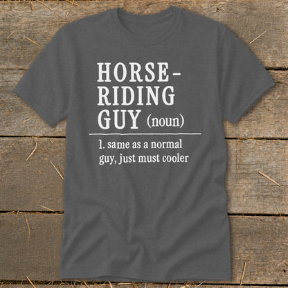 Dark grey t-shirt with "Horse-Riding Guy (noun)" definition.