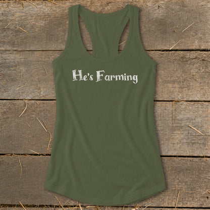 Olive green racerback tank top with "He's Farming" text.