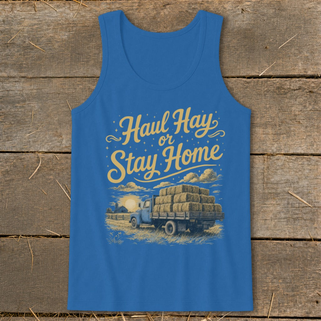 Blue tank top with "Haul Hay or Stay Home" text and illustration of a truck loaded with hay.